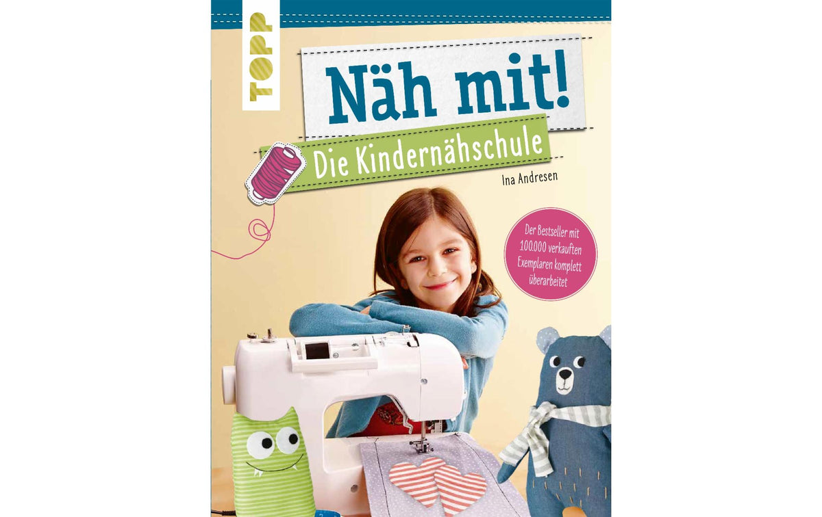 Topp Buch Nähen - die Kindernähschule ab 7 Jahren, 128 Seiten