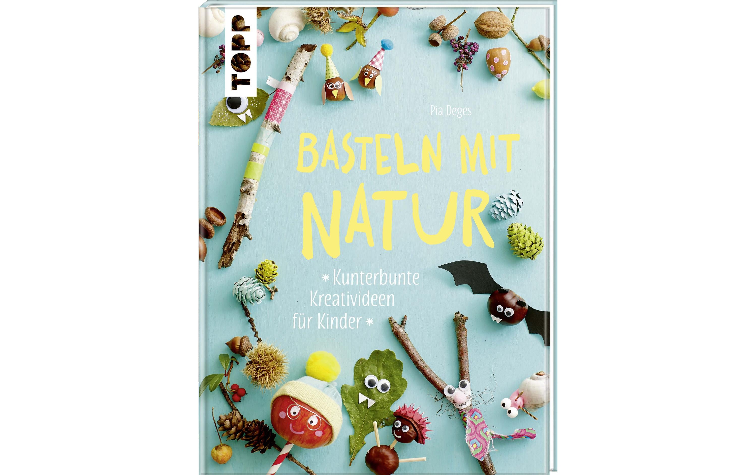 Topp Buch Basteln mit Natur für Kinder 128 Seiten