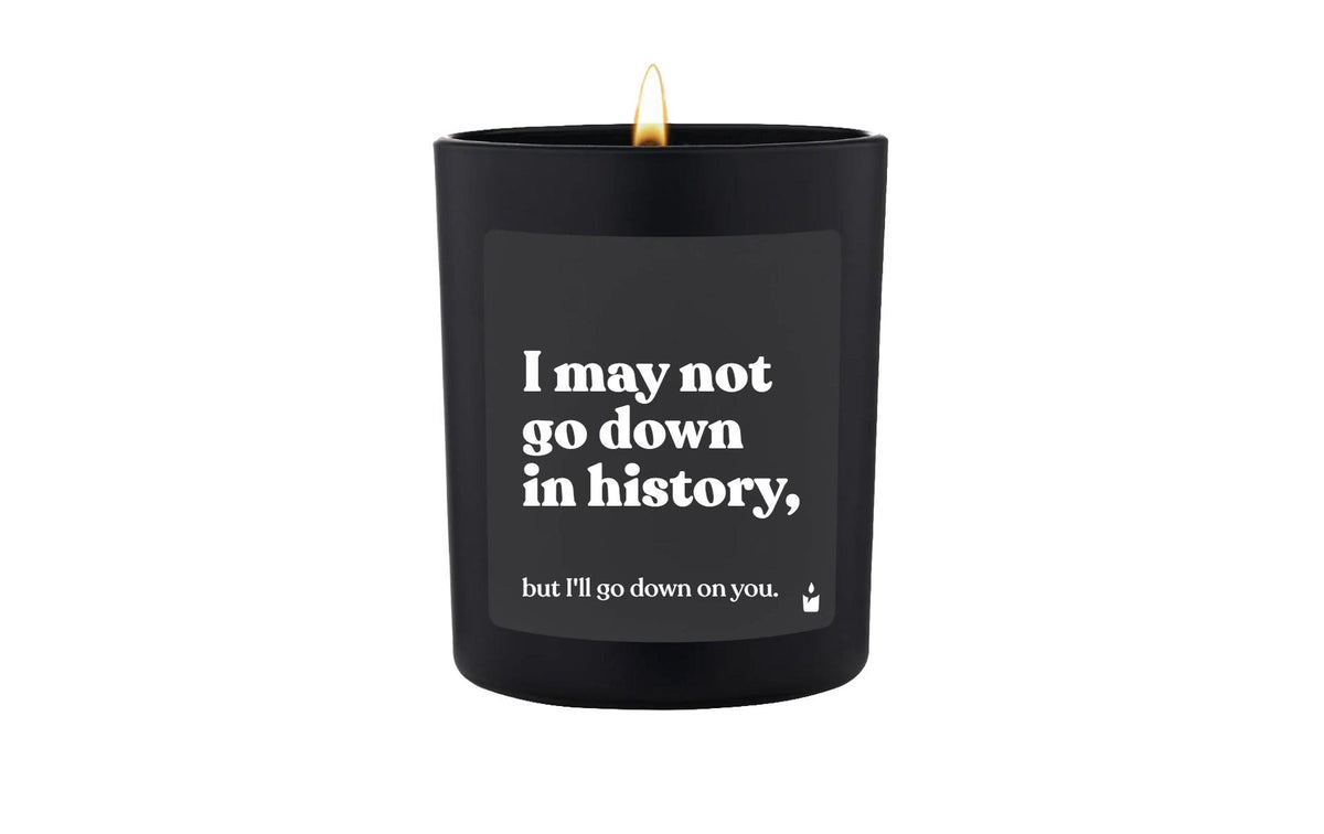 ChattyCandles Duftkerze I may not go down in history,but I'llgo down on you, Woody