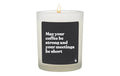 ChattyCandles DuftkerzeMay your coffee be strong and your meetings be short, Woody