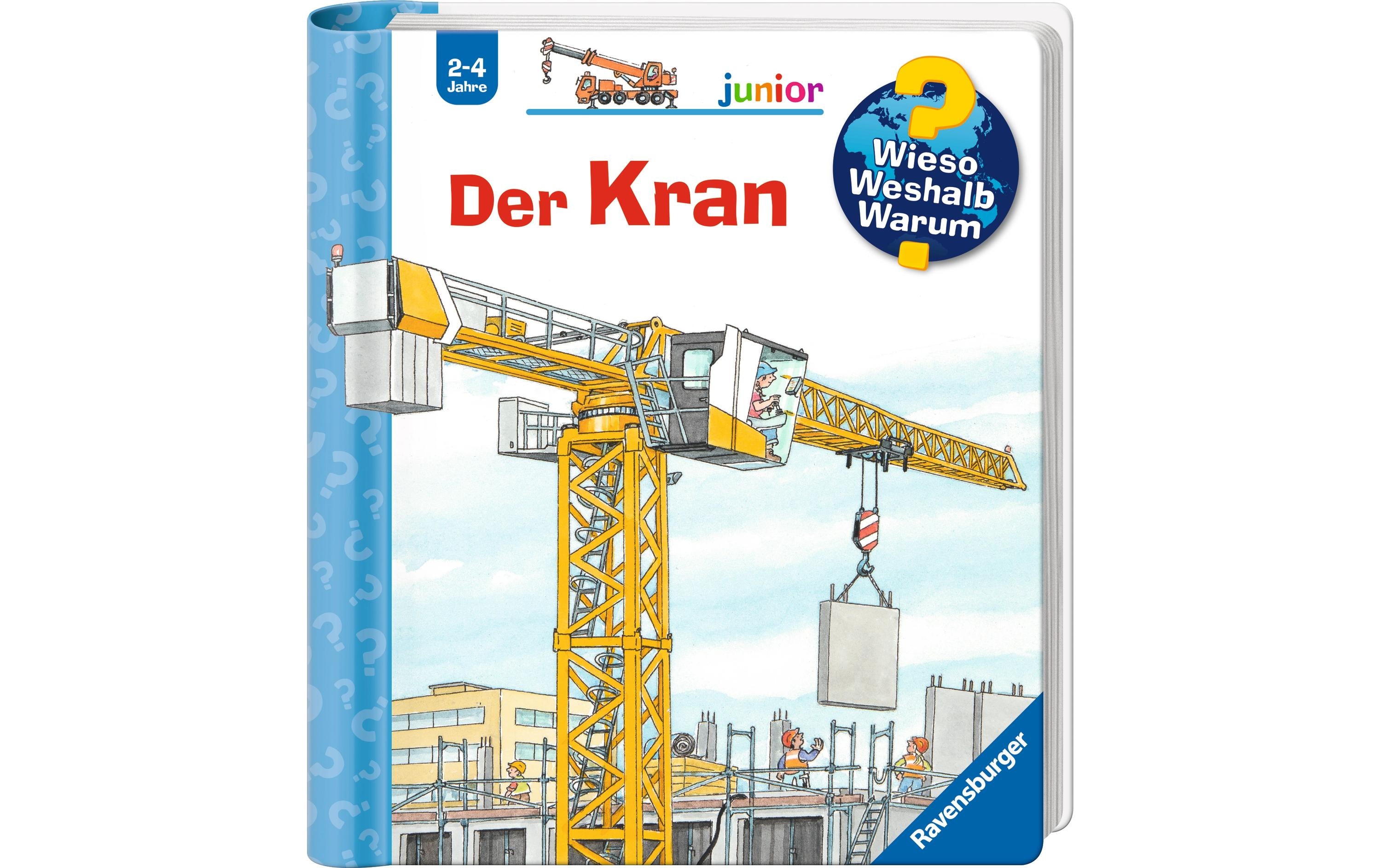 Wieso? Weshalb? Warum? Junior, Der Kran Band 81
