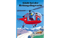 Globi, Globi bei der Rettungsflugwacht Alter: 5+  Band-Nr. 55